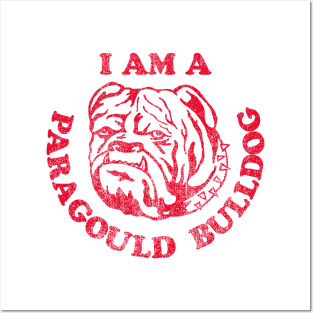 I am a Paragould Bulldog Posters and Art